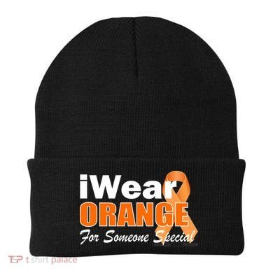 I Wear Orange For Someone I Love Leukemia Beanie