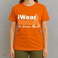 I Wear Orange For Someone I Love Leukemia T-Shirt thumb 4
