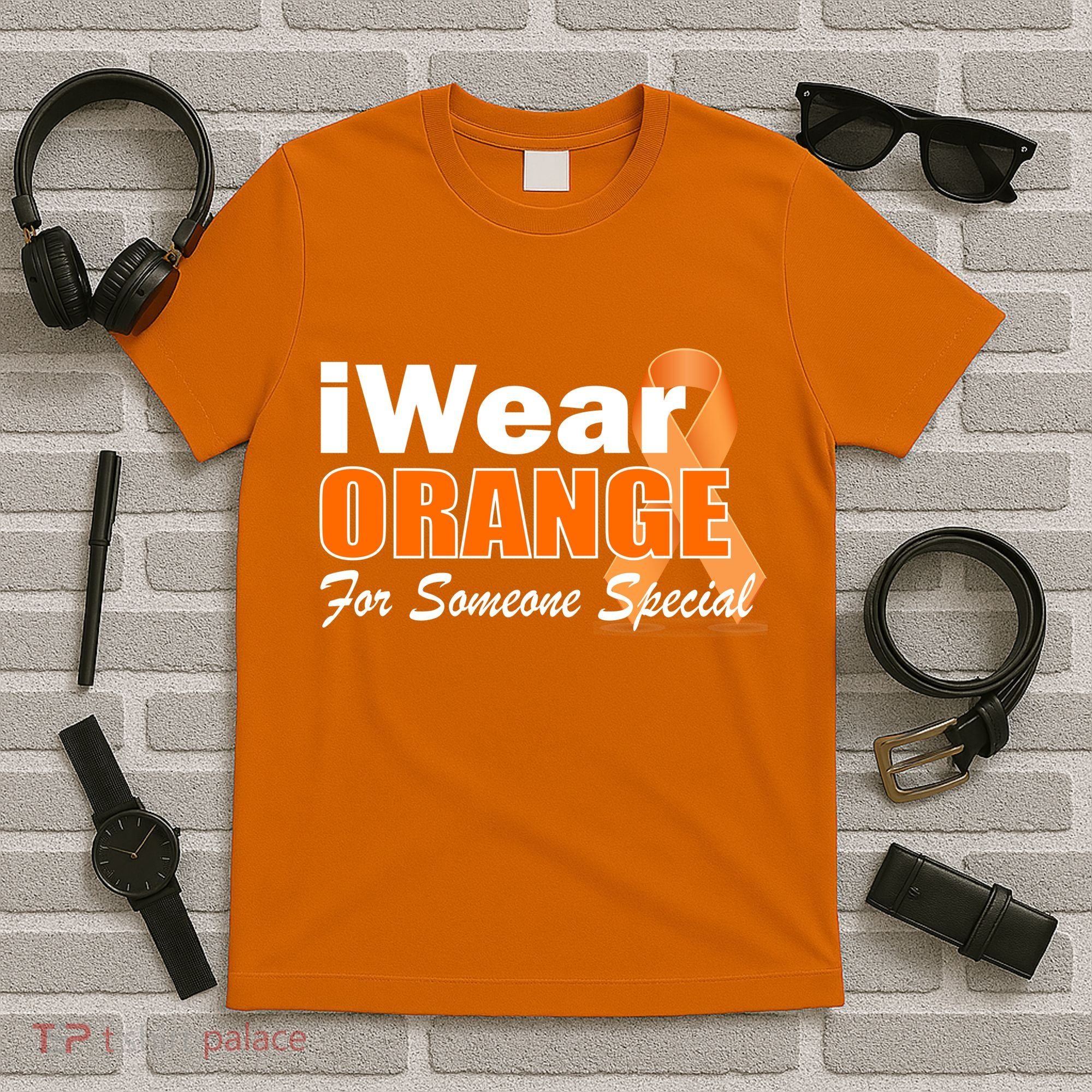 I Wear Orange For Someone I Love Leukemia T-Shirt