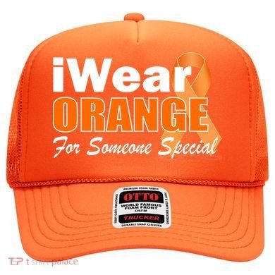 I Wear Orange For Someone I Love Leukemia Hat
