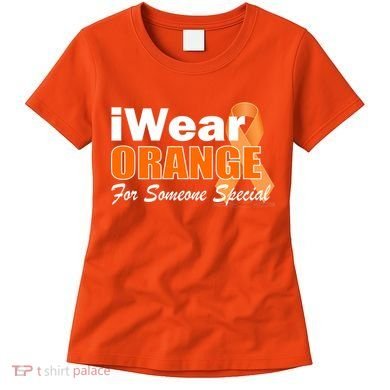 I Wear Orange For Someone I Love Leukemia Women's T-Shirt