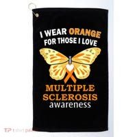 I Wear Orange For Those I Love MS Multiple Sclerosis Golf Towel thumb 0
