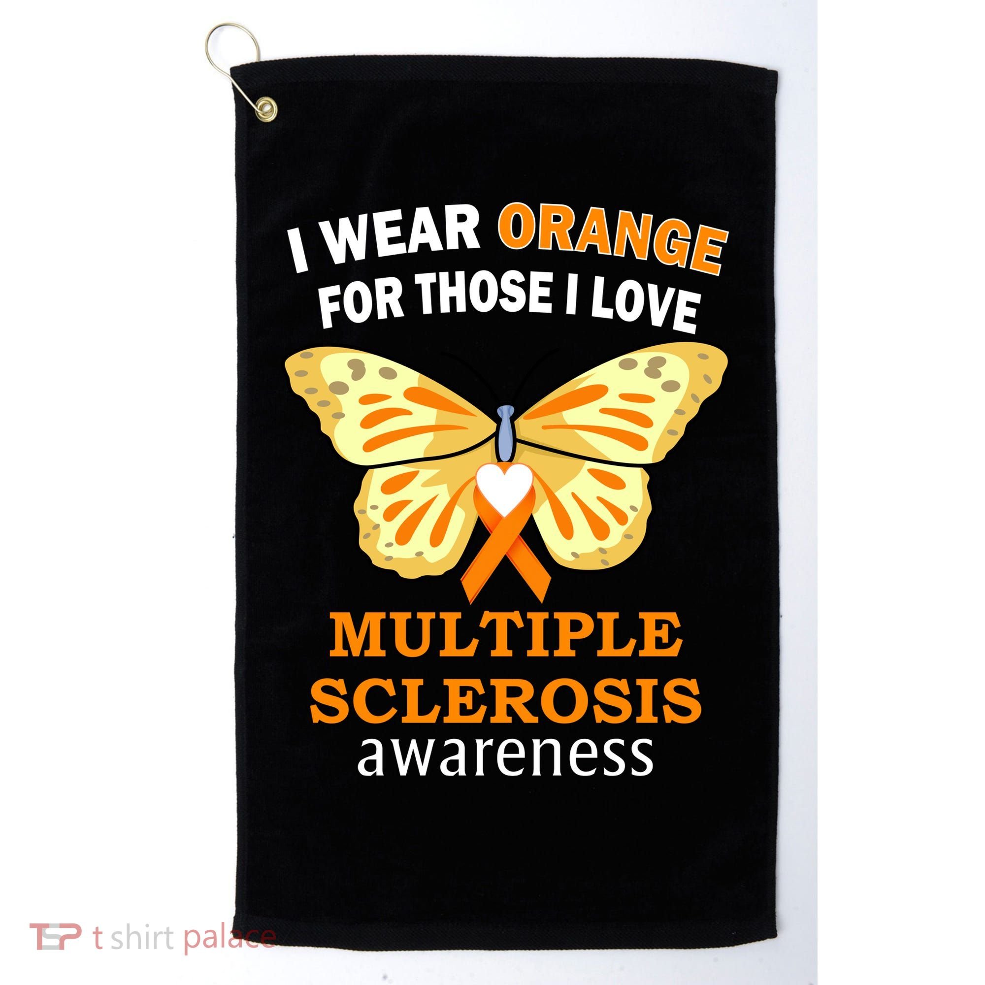 I Wear Orange For Those I Love MS Multiple Sclerosis Golf Towel