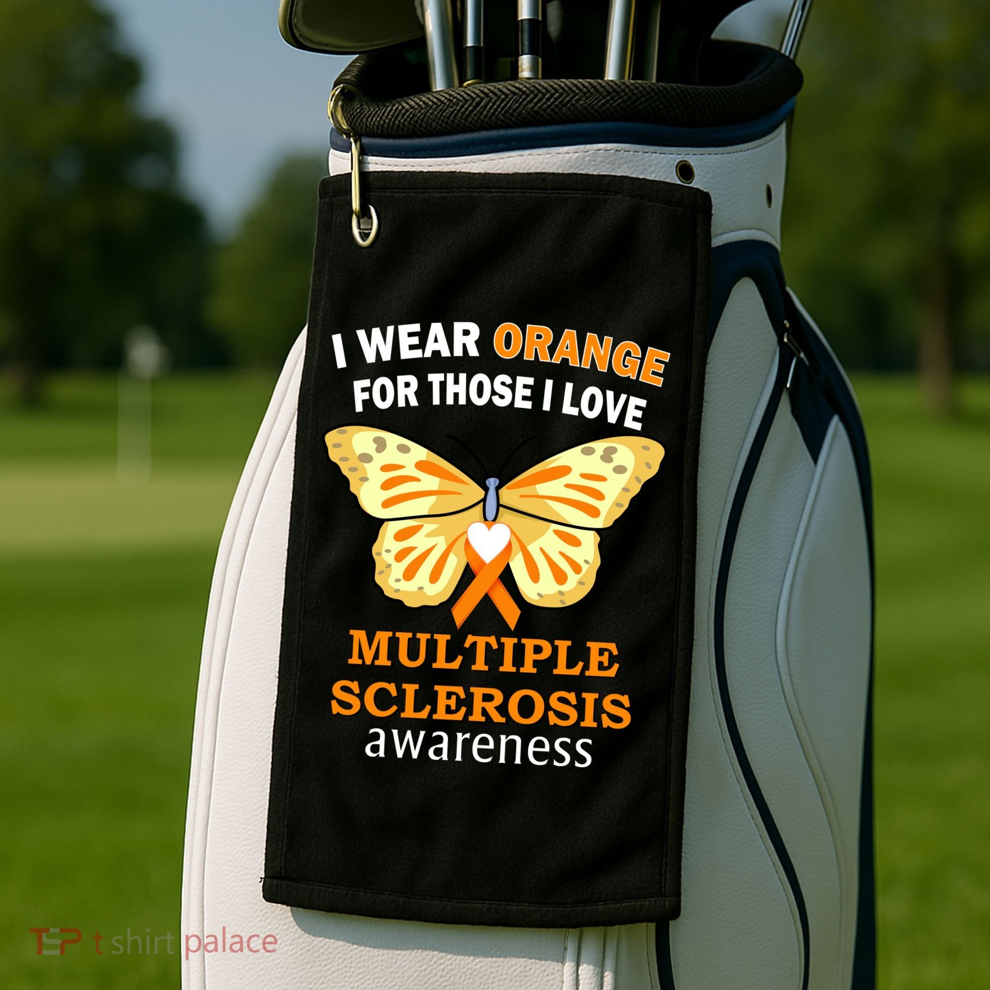 I Wear Orange For Those I Love MS Multiple Sclerosis Golf Towel