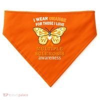 I Wear Orange For Those I Love MS Multiple Sclerosis USA-Made Doggie Bandana thumb 0