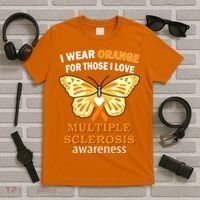I Wear Orange For Those I Love MS Multiple Sclerosis T-Shirt thumb 5