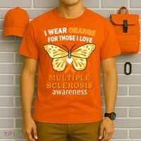 I Wear Orange For Those I Love MS Multiple Sclerosis T-Shirt thumb 6