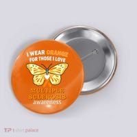 I Wear Orange For Those I Love MS Multiple Sclerosis Button thumb 0