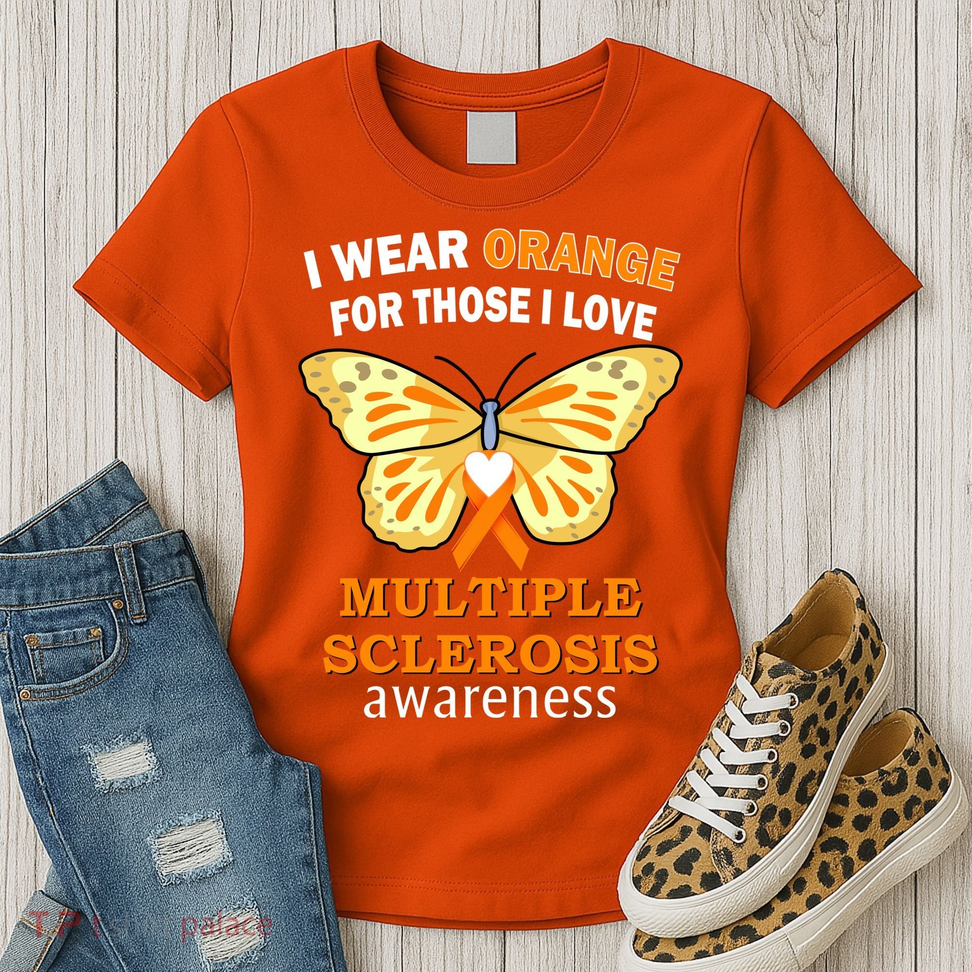 I Wear Orange For Those I Love MS Multiple Sclerosis Women's T-Shirt