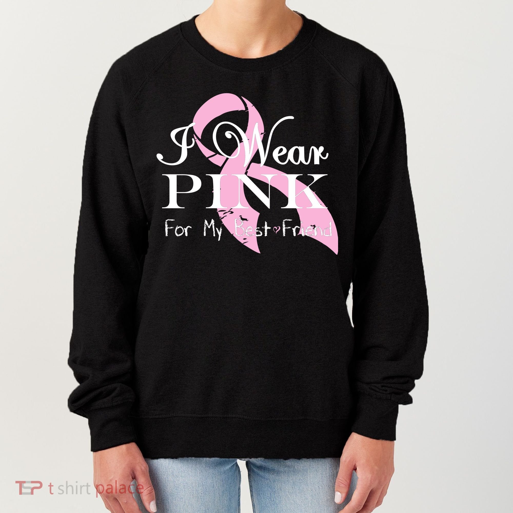 I Wear Pink For My Best Friend Women's Sweatshirt