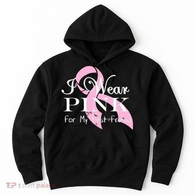 I Wear Pink For My Best Friend Hoodie