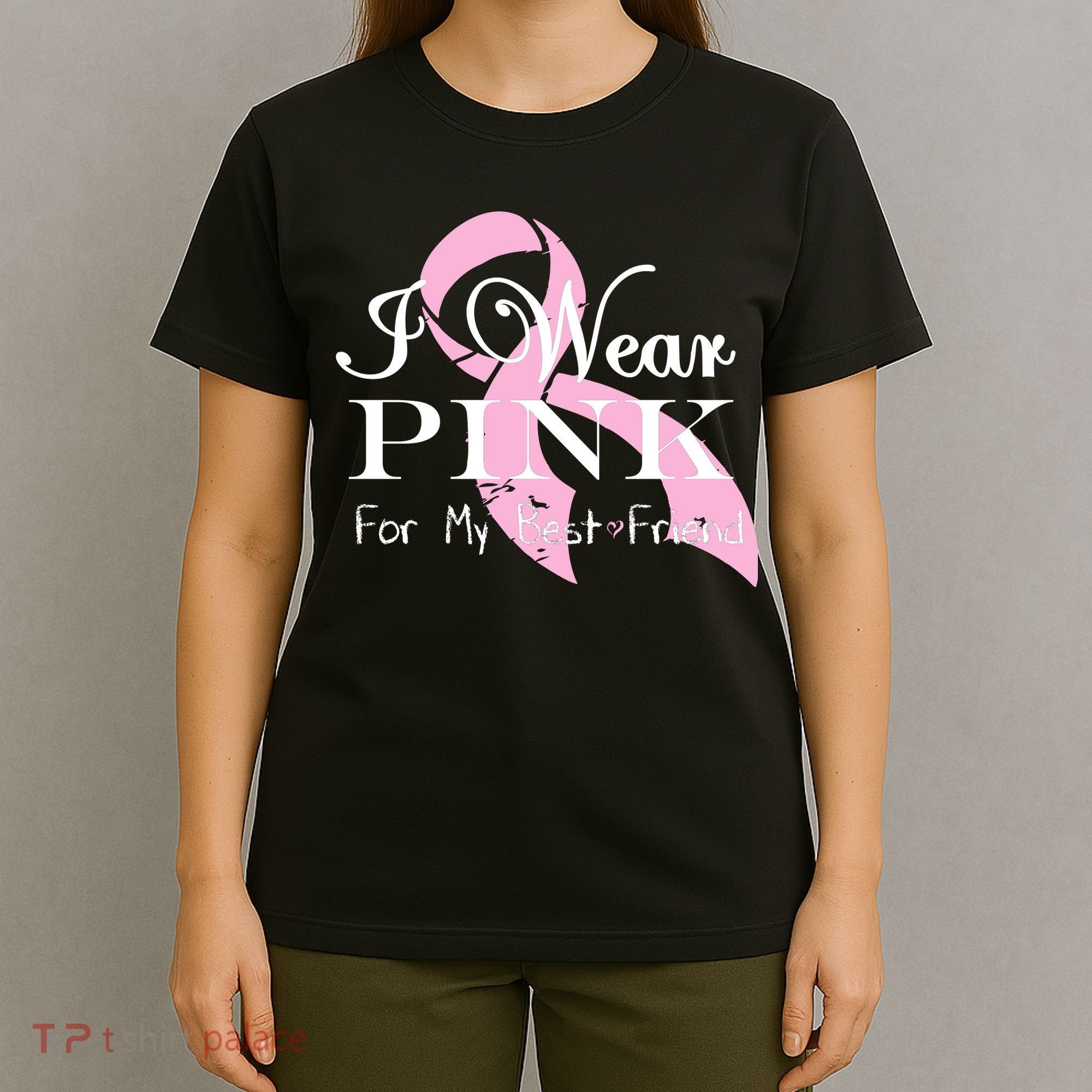 I Wear Pink For My Best Friend T-Shirt