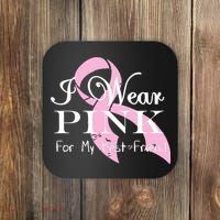 I Wear Pink For My Best Friend Coaster thumb 0