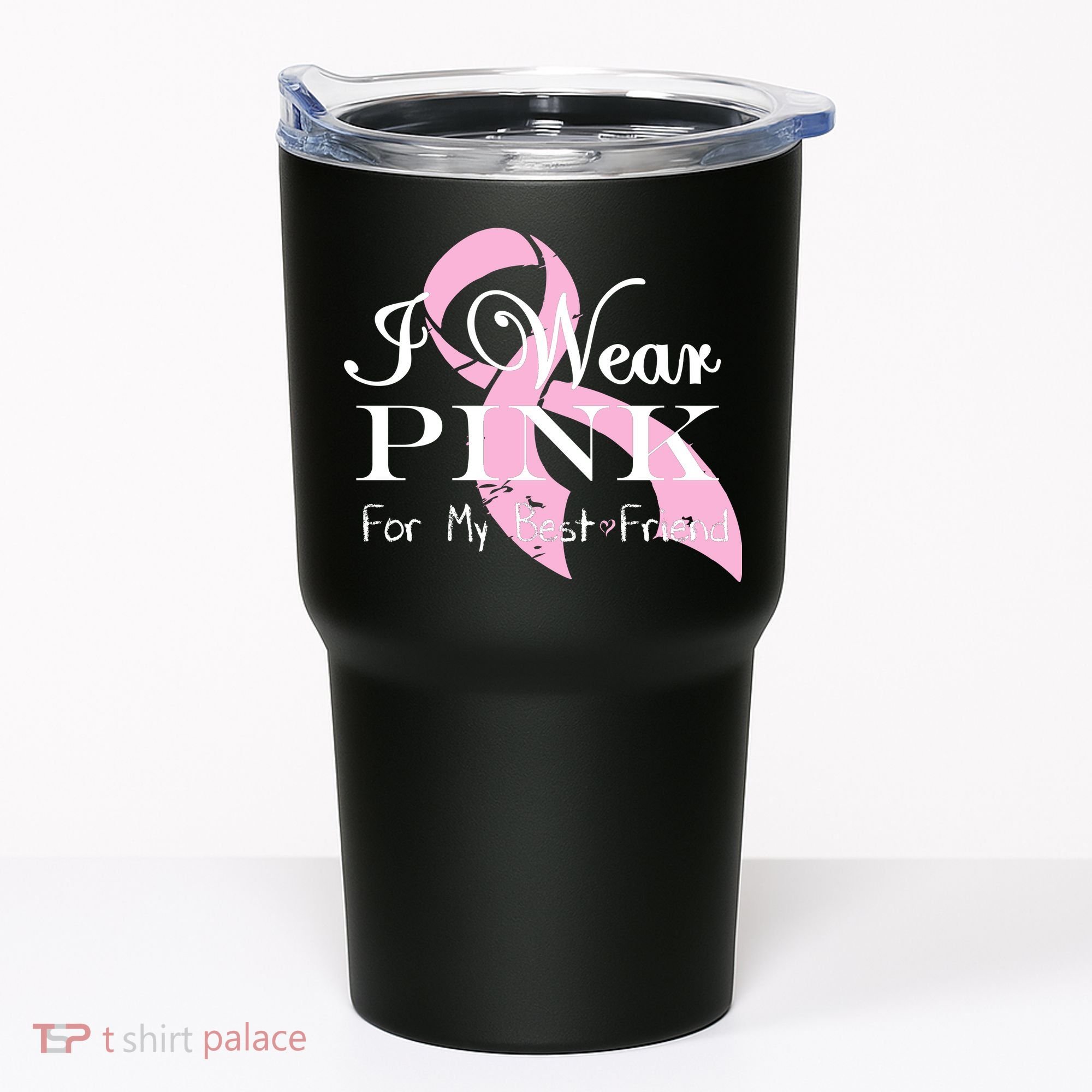 I Wear Pink For My Best Friend Tumbler