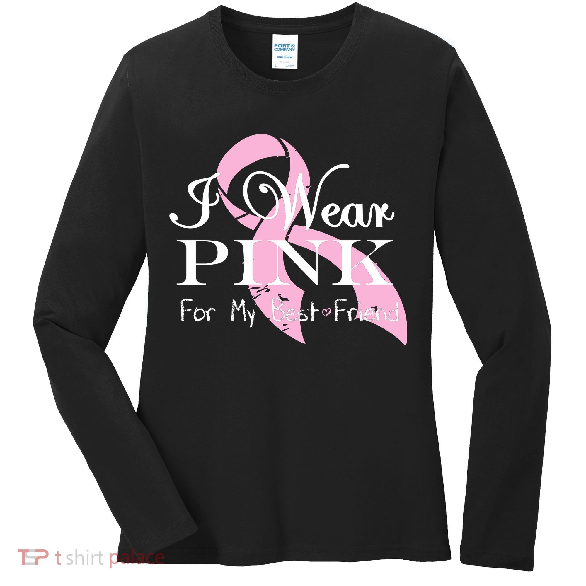 I Wear Pink For My Best Friend Women's Long Sleeve Shirt