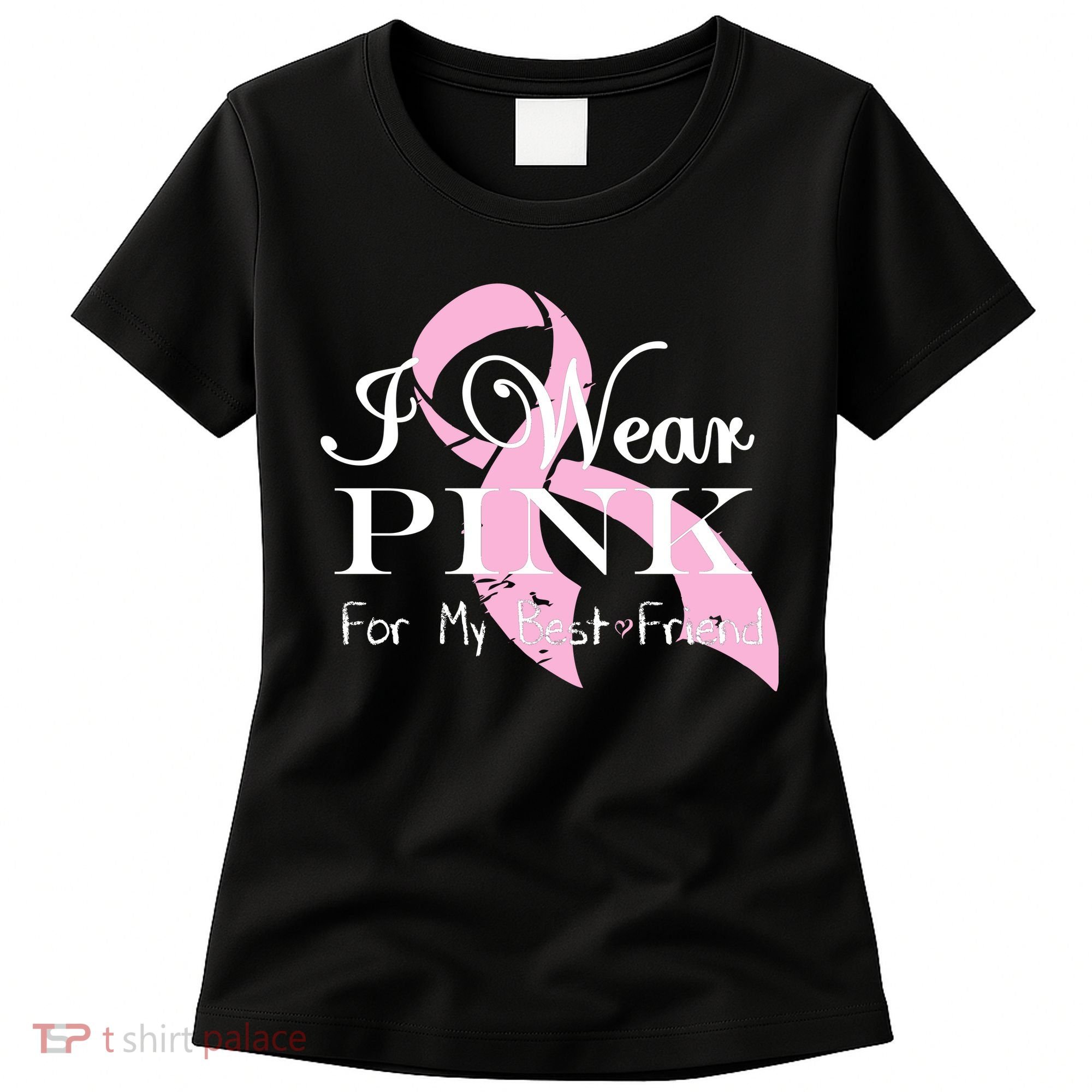 I Wear Pink For My Best Friend Women's T-Shirt