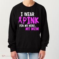 I Wear Pink For My Hero My Mom Women's Sweatshirt thumb 0