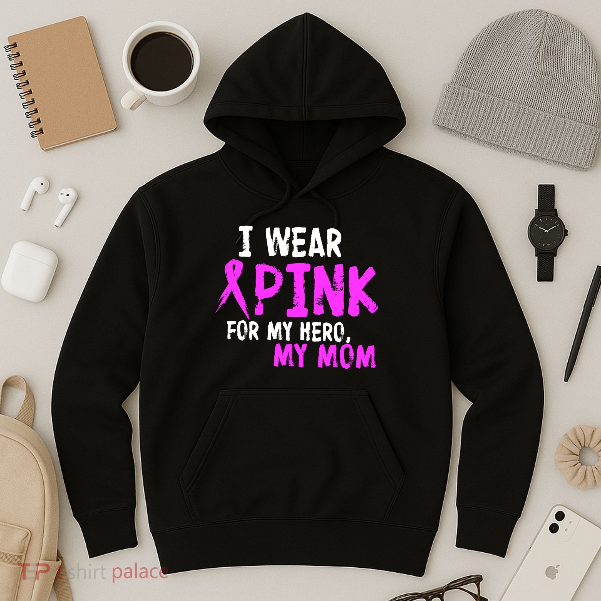 I Wear Pink For My Hero My Mom Hoodie