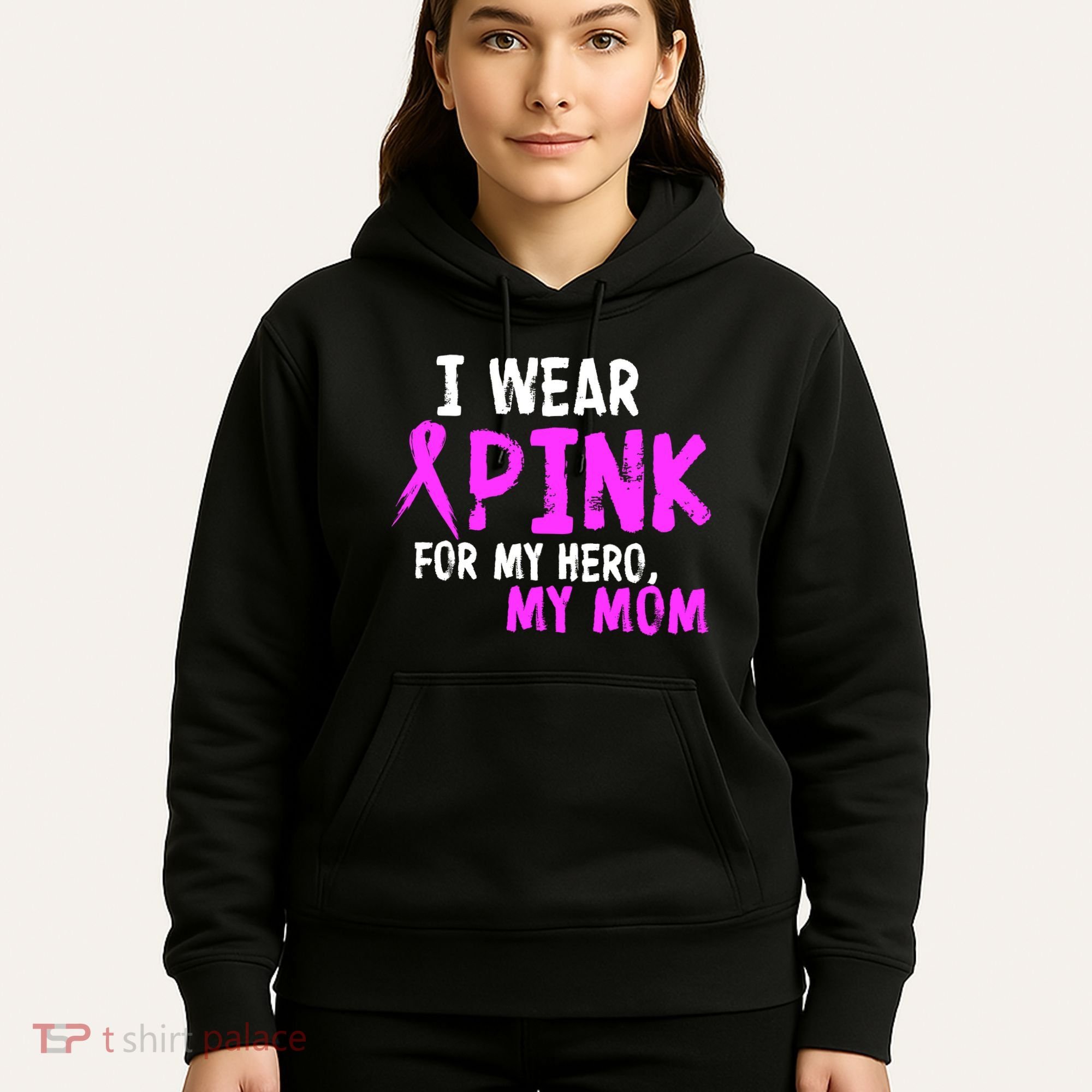 I Wear Pink For My Hero My Mom Hoodie