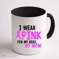 I Wear Pink For My Hero My Mom Coffee Mug thumb 1