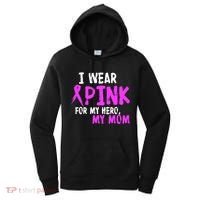 I Wear Pink For My Hero My Mom Women's Hoodie thumb 0