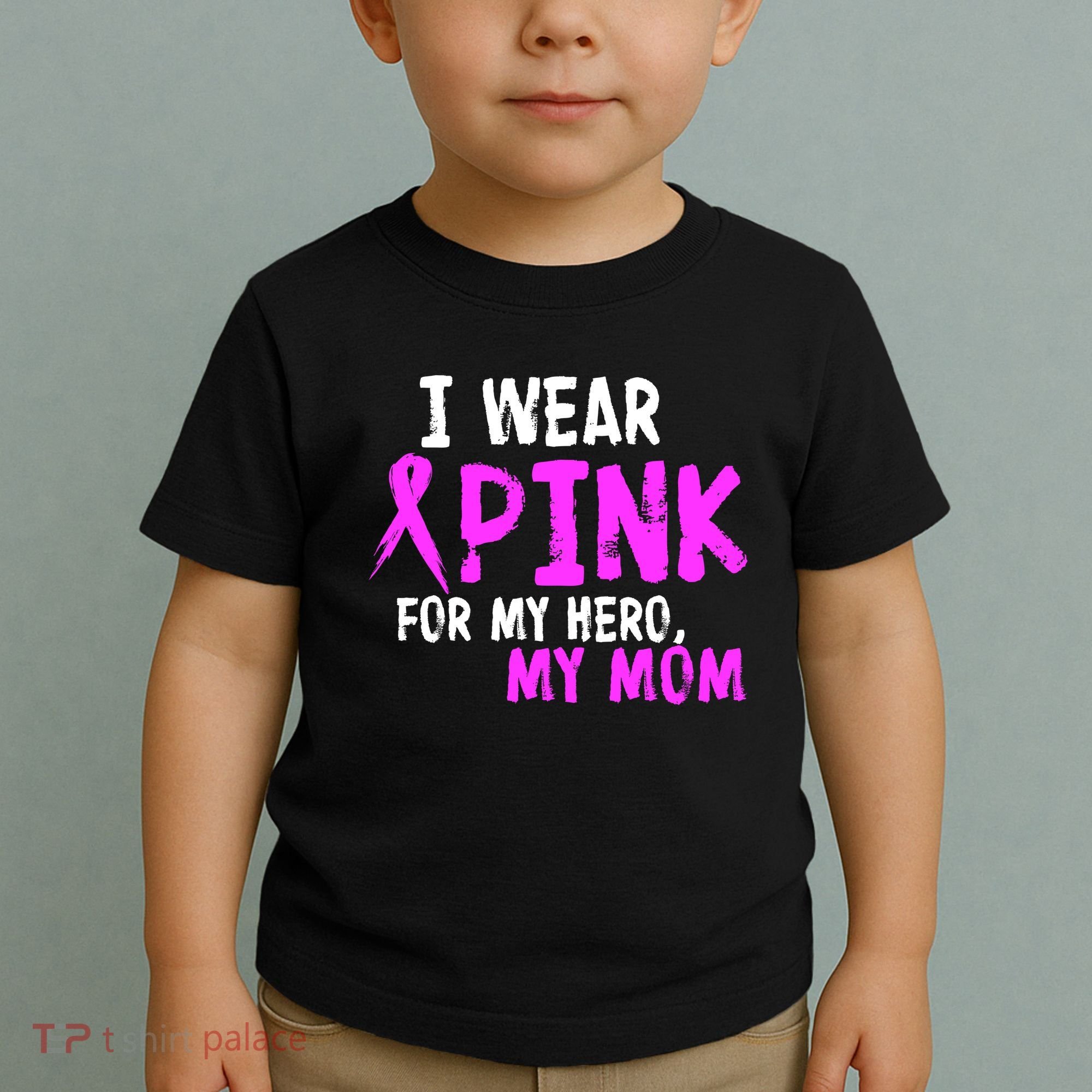 I Wear Pink For My Hero My Mom Toddler T-Shirt