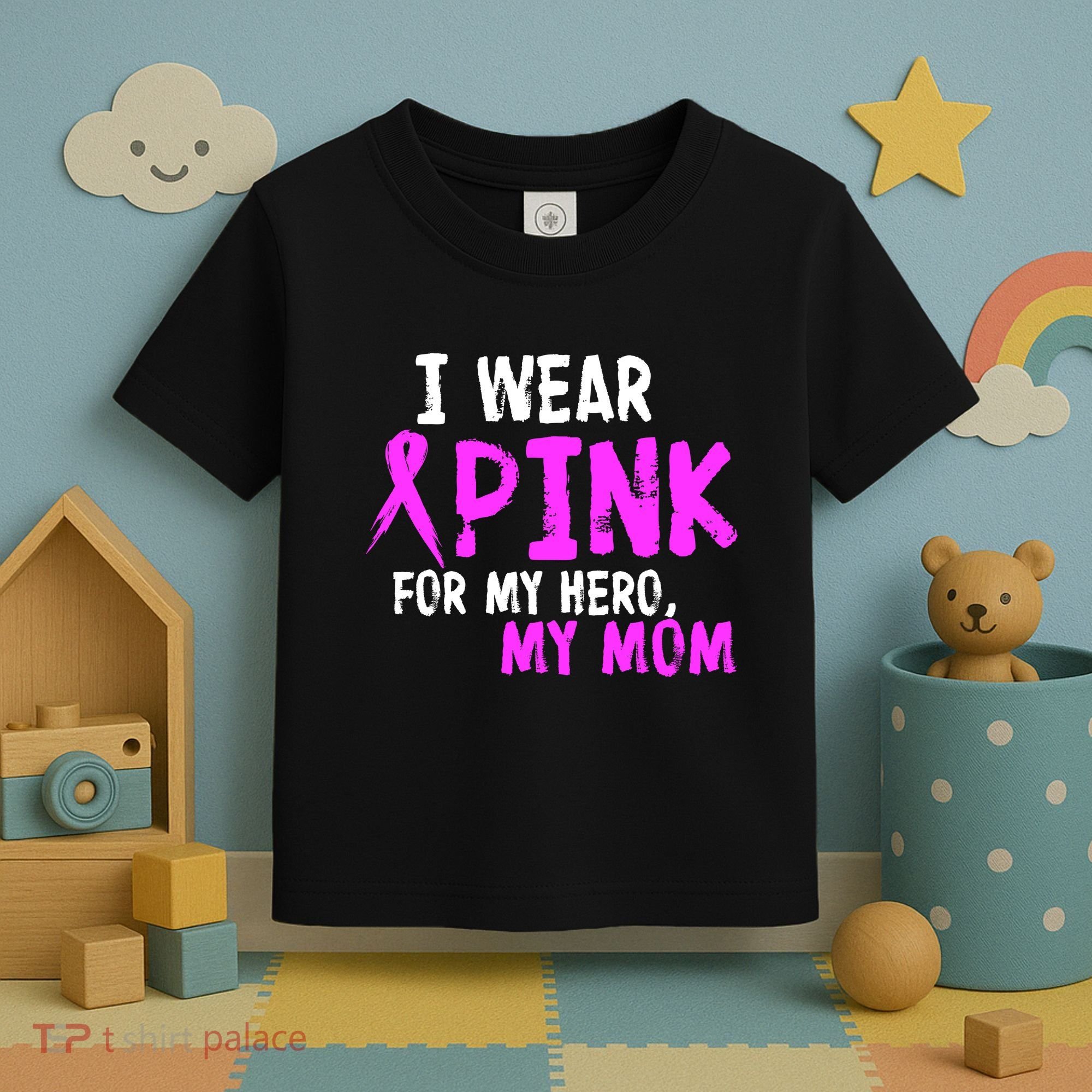 I Wear Pink For My Hero My Mom Toddler T-Shirt