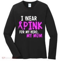 I Wear Pink For My Hero My Mom Women's Long Sleeve Shirt thumb 0