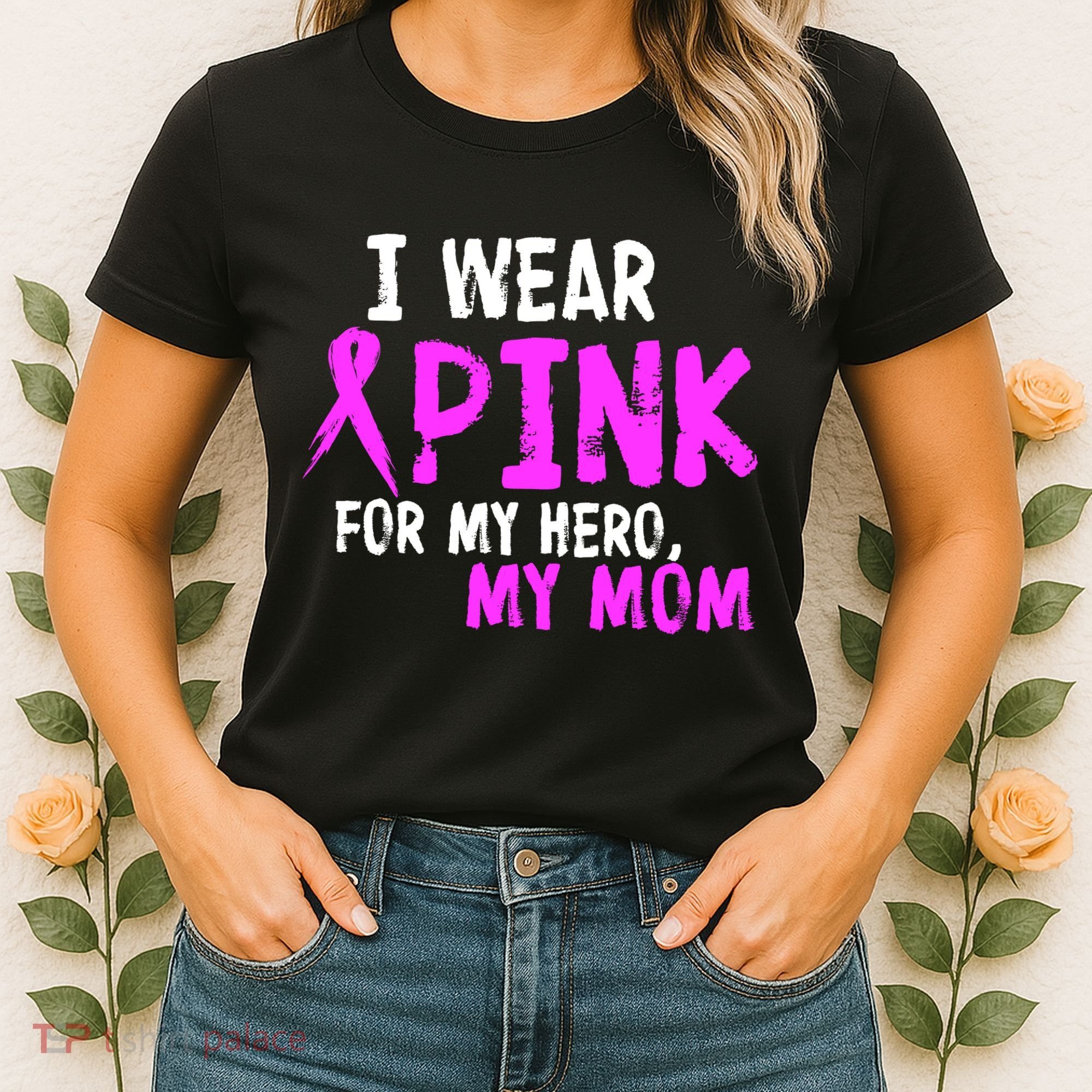 I Wear Pink For My Hero My Mom Women's T-Shirt