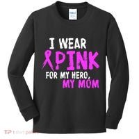 I Wear Pink For My Hero My Mom Kids Long Sleeve Shirt thumb 0