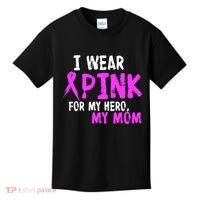 I Wear Pink For My Hero My Mom Kids T-Shirt thumb 0