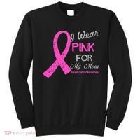 I Wear Pink For My Mom Breast Cancer Awareness Sweatshirt thumb 0