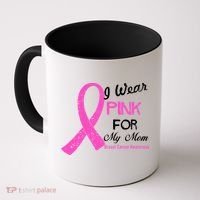 I Wear Pink For My Mom Breast Cancer Awareness Coffee Mug thumb 0