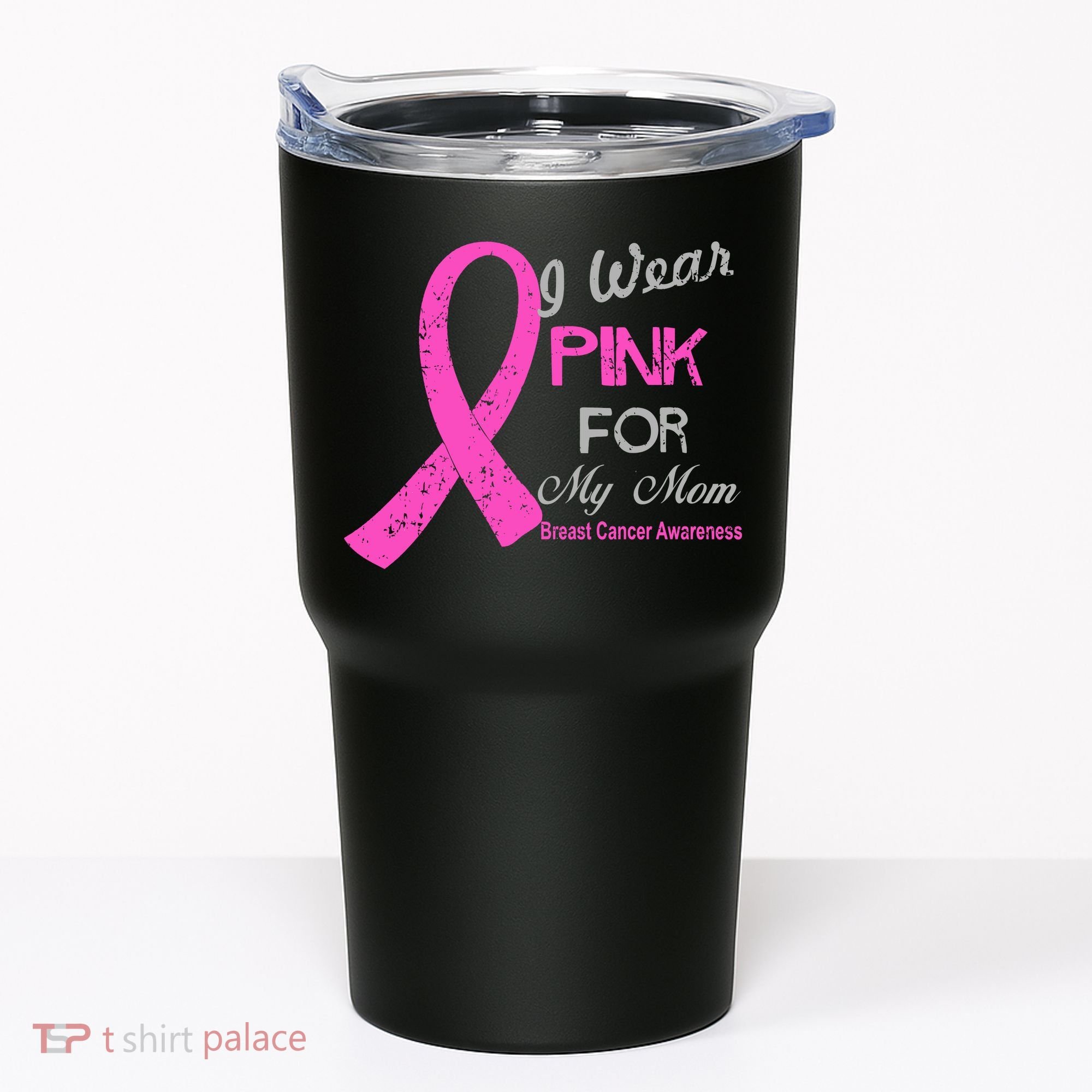 I Wear Pink For My Mom Breast Cancer Awareness Tumbler