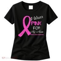 I Wear Pink For My Mom Breast Cancer Awareness Women's T-Shirt thumb 0