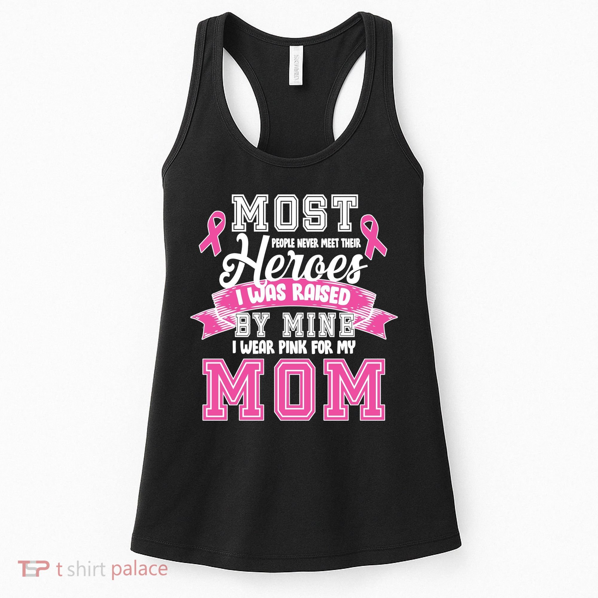 I Wear Pink For My Mom My Hero-Breast Cancer Awareness Women's Tank Top