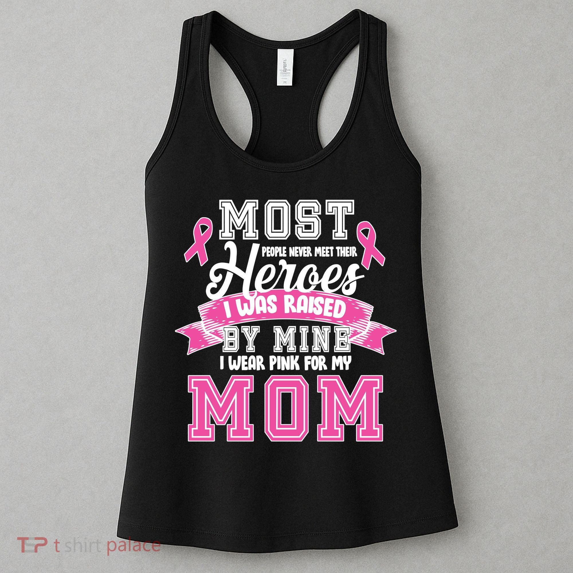 I Wear Pink For My Mom My Hero-Breast Cancer Awareness Women's Tank Top