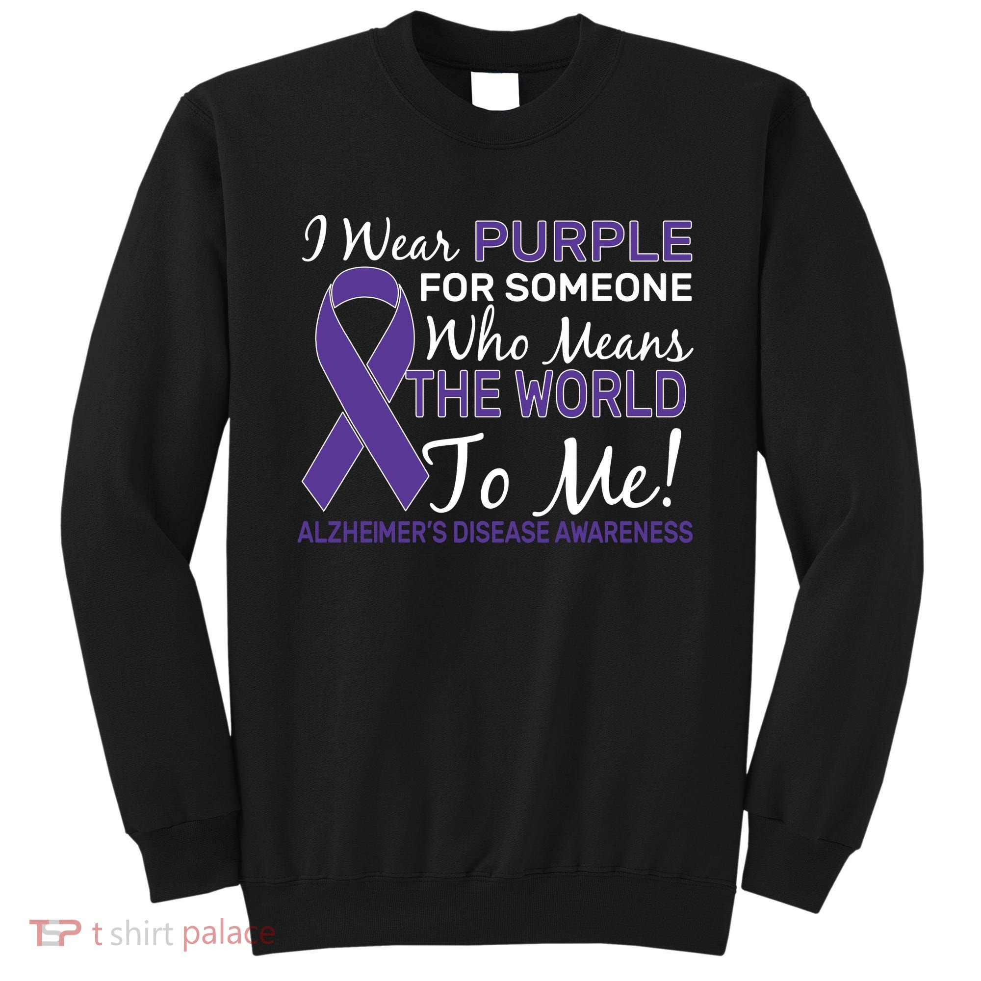 I Wear Purple Alzheimer's Disease Awareness Sweatshirt