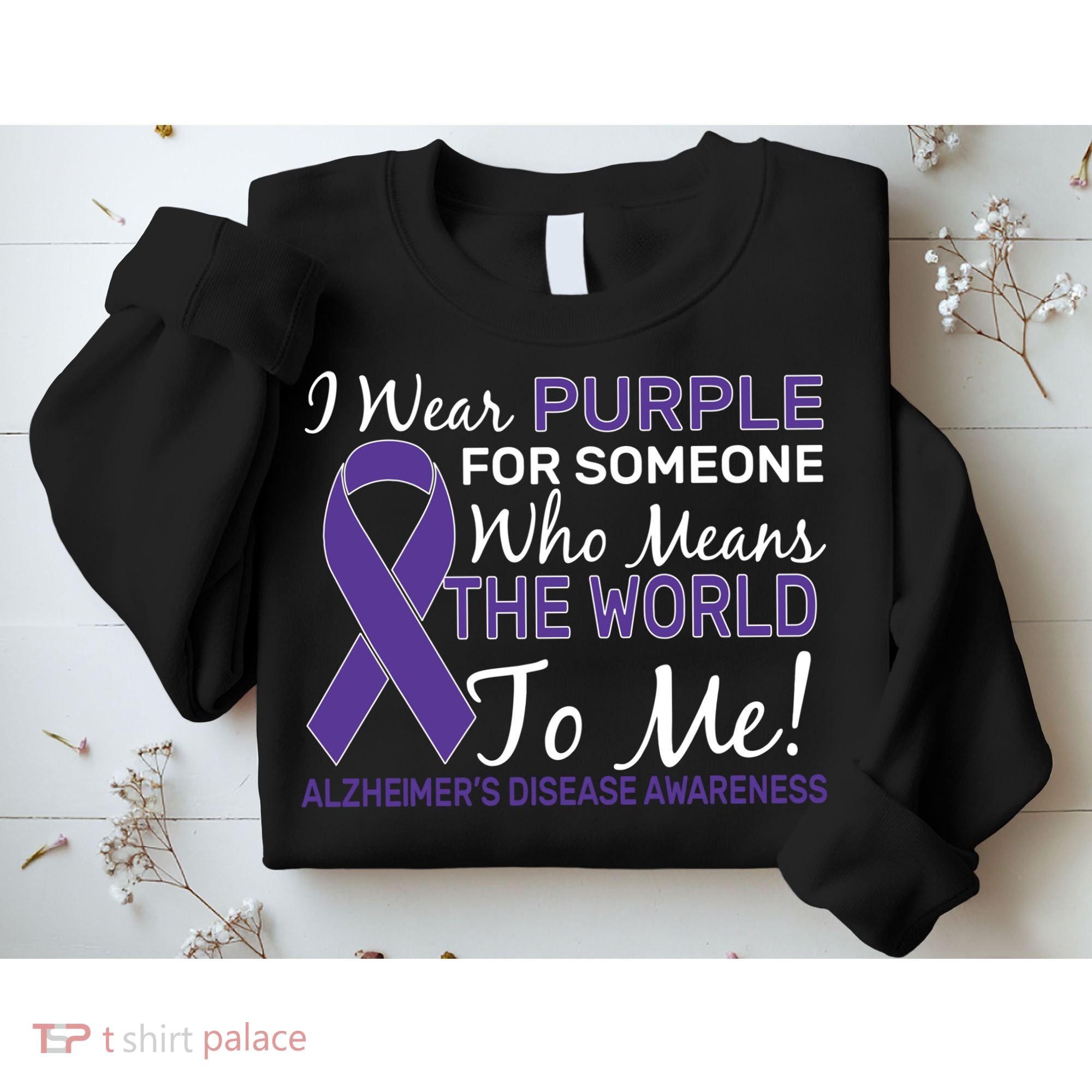 I Wear Purple Alzheimer's Disease Awareness Sweatshirt
