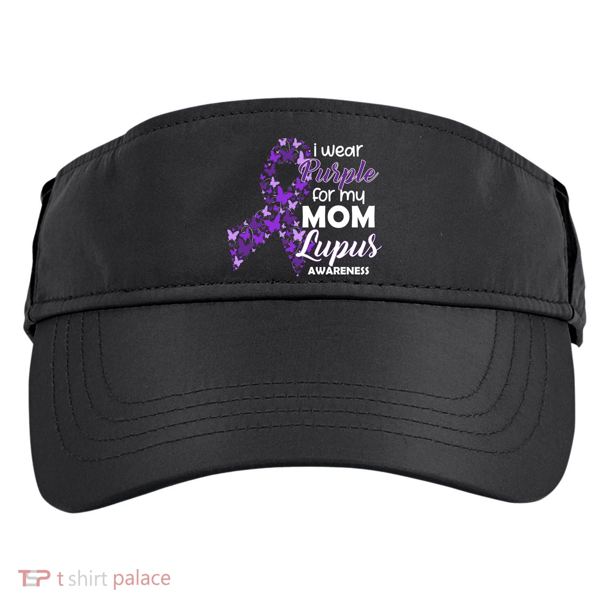 I Wear Purple For My Mom Lupus Awareness Adult Drive Performance Visor