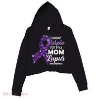 I Wear Purple For My Mom Lupus Awareness Crop Fleece Hoodie thumb 0