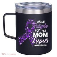 I Wear Purple For My Mom Lupus Awareness 12oz Stainless Steel Coffee Mug thumb 2