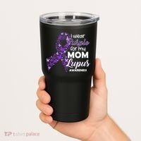 I Wear Purple For My Mom Lupus Awareness Tumbler thumb 2