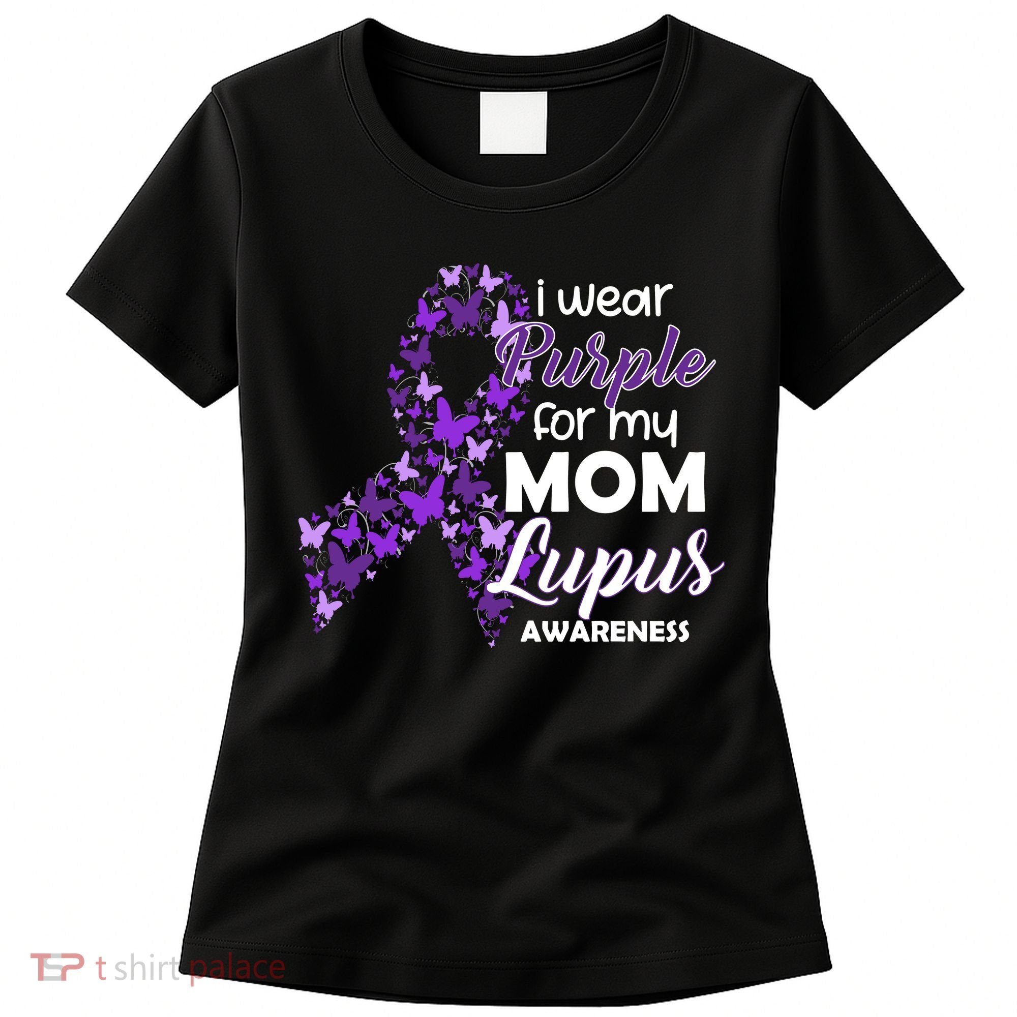 I Wear Purple For My Mom Lupus Awareness Women's T-Shirt