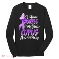 I Wear Purple For MY Sister Lupus Awareness Long Sleeve Shirt thumb 0