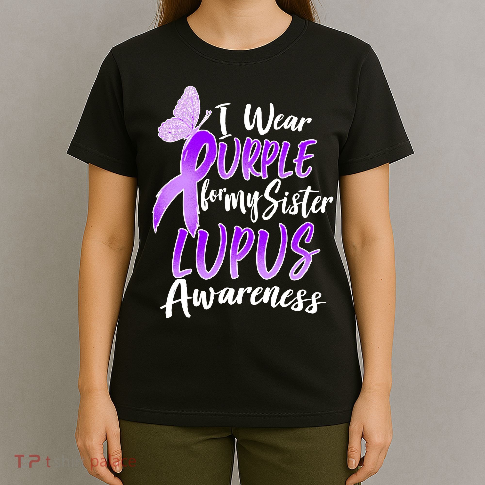 I Wear Purple For MY Sister Lupus Awareness T-Shirt