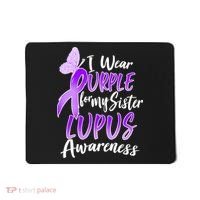 I Wear Purple For MY Sister Lupus Awareness Mousepad thumb 0