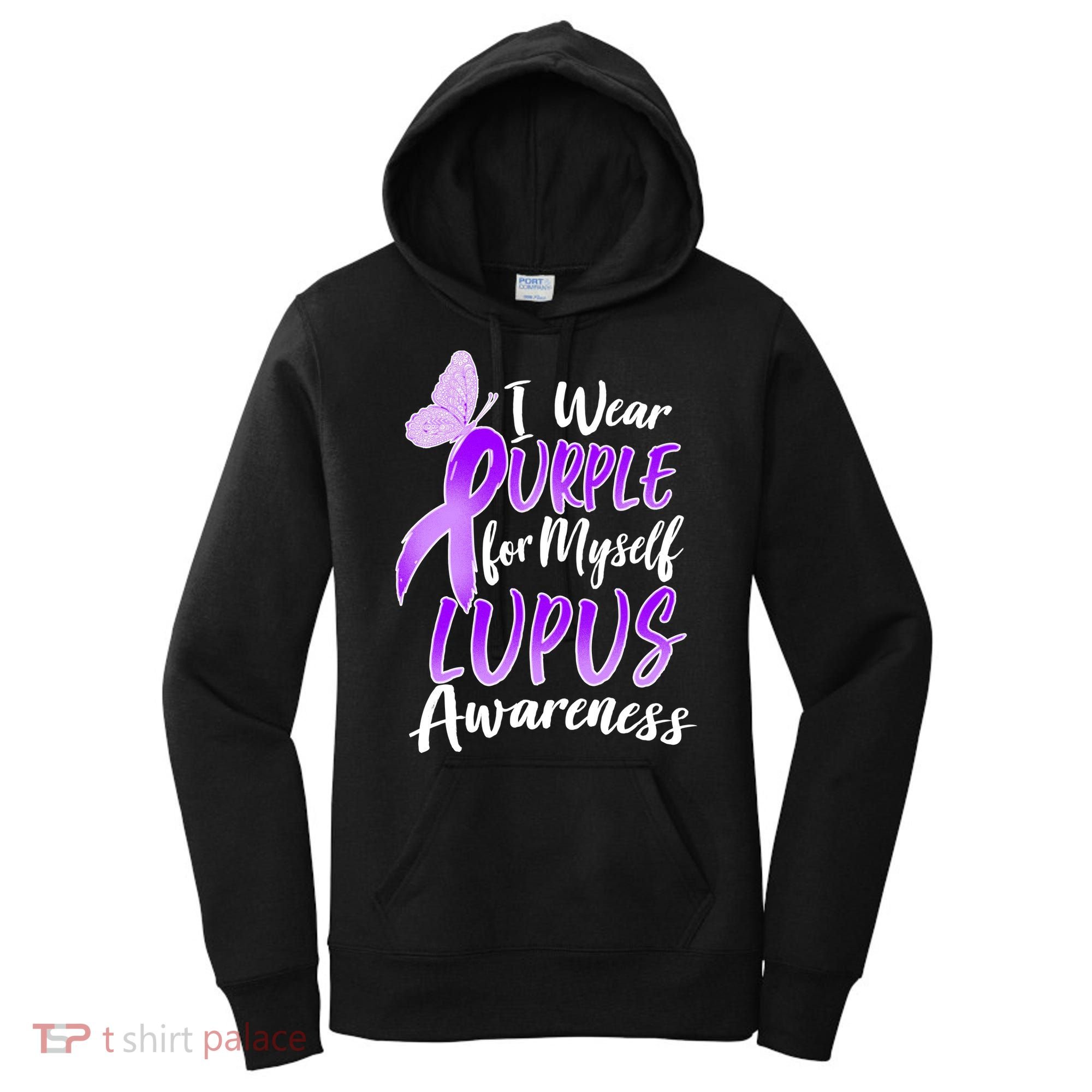 I Wear Purple For Myself Lupus Awareness  Women's Hoodie