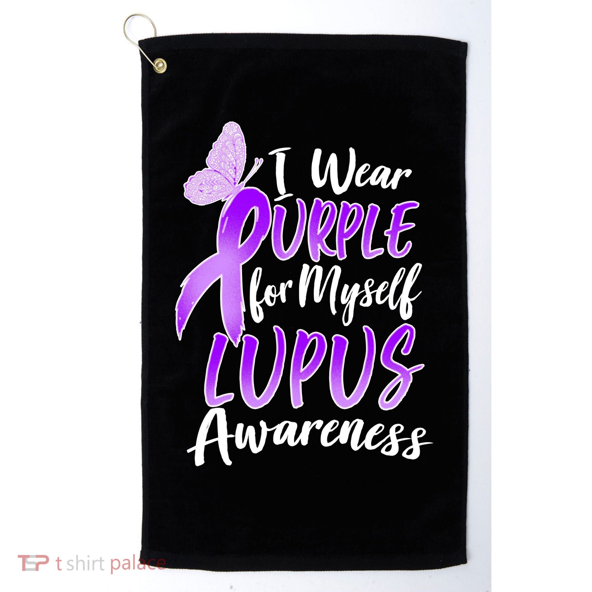 I Wear Purple For Myself Lupus Awareness  Golf Towel