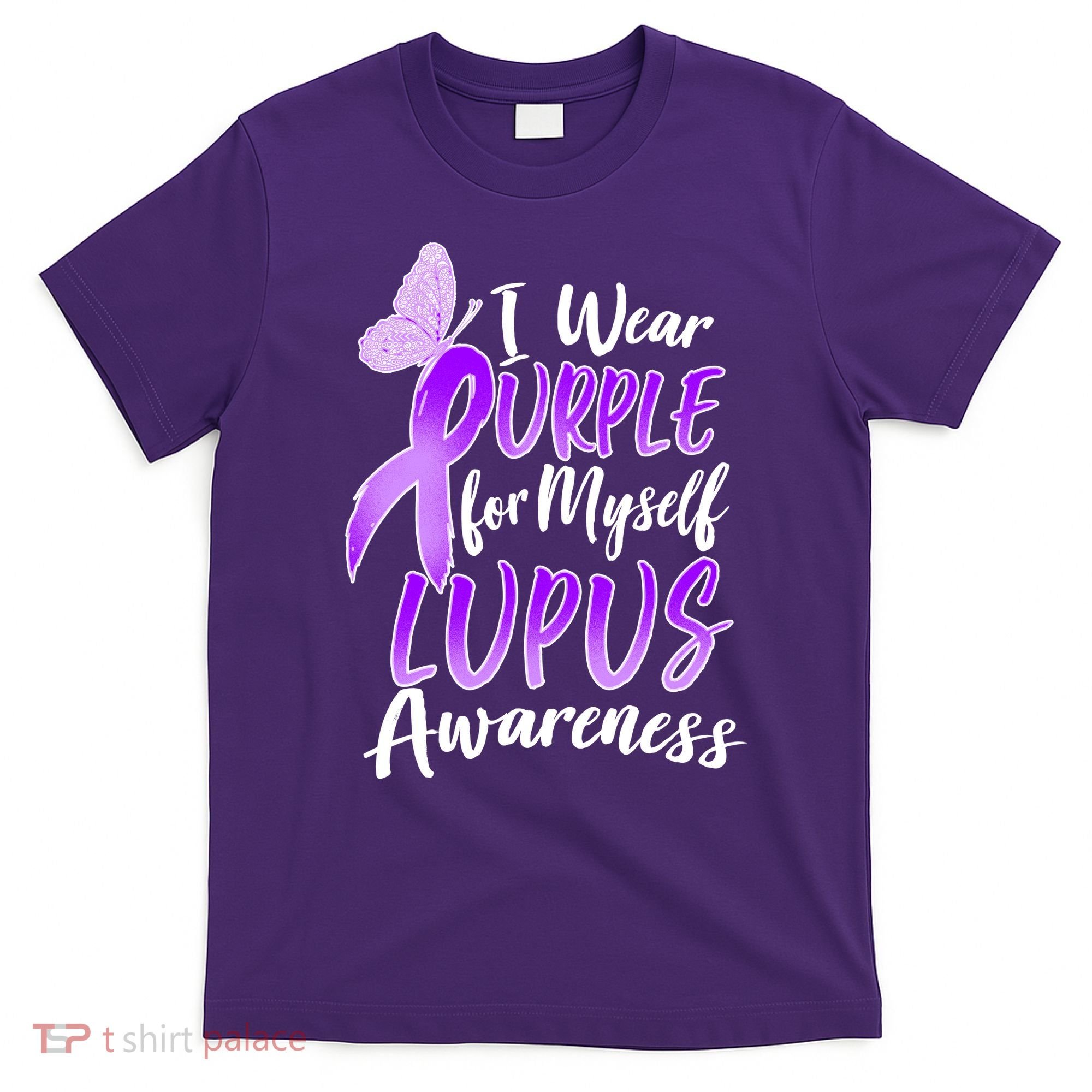 I Wear Purple For Myself Lupus Awareness  T-Shirt